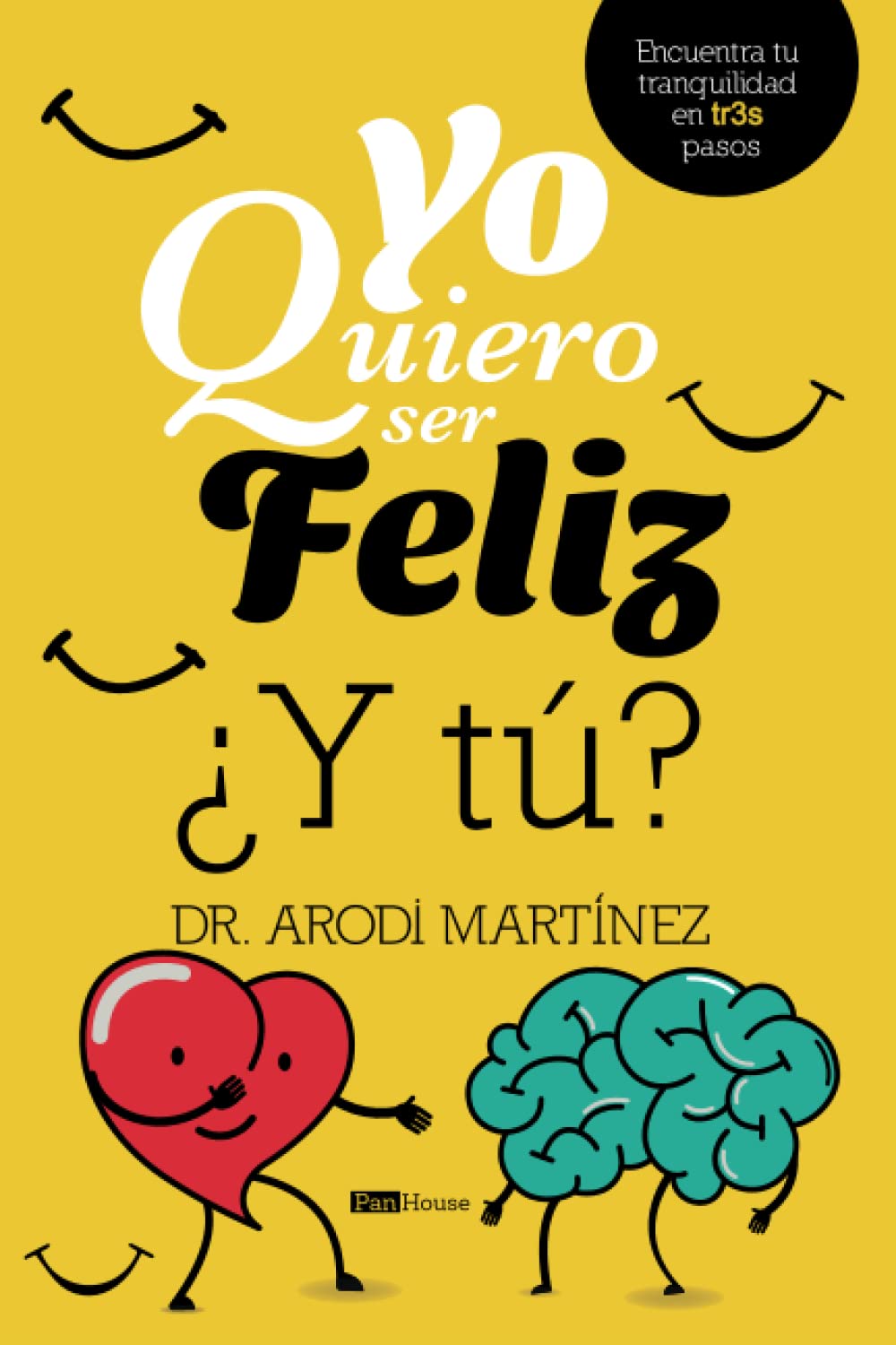 Obten tu libro en amazon "Yo Quiero Ser Feliz Y Tu?"